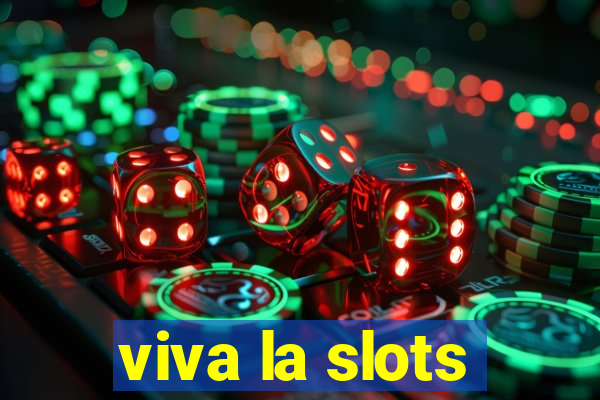 viva la slots