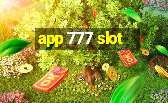 app 777 slot