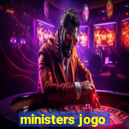 ministers jogo