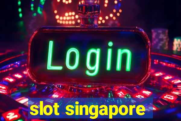 slot singapore