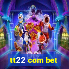 tt22 com bet