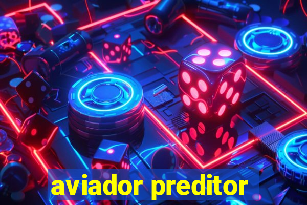 aviador preditor