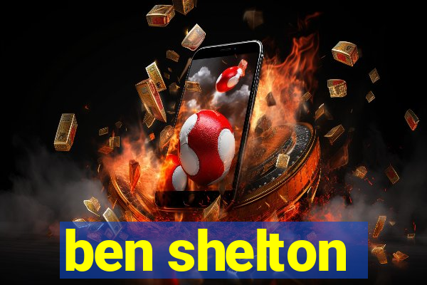 ben shelton