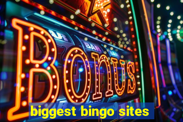 biggest bingo sites