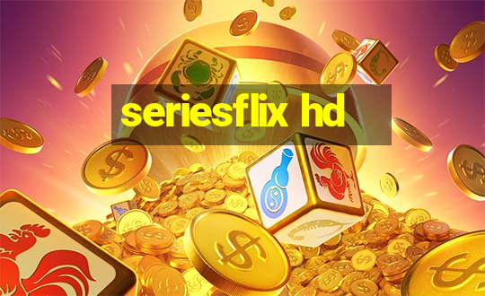 seriesflix hd