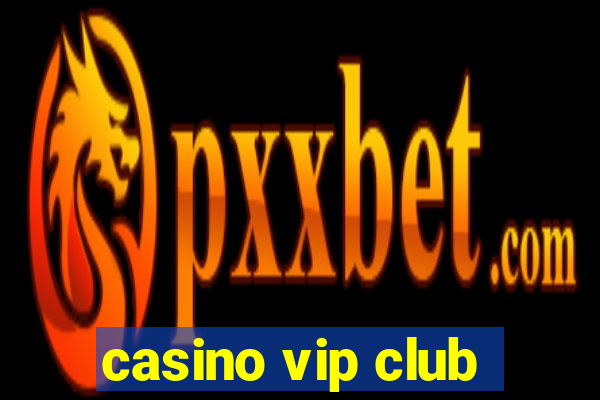 casino vip club