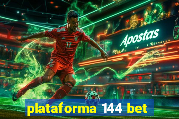 plataforma 144 bet