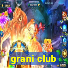 grani club