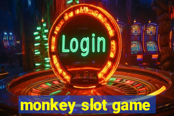 monkey slot game