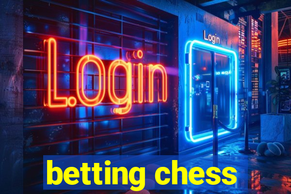 betting chess