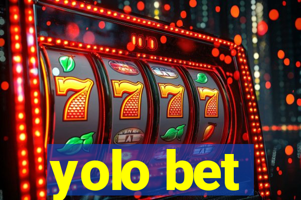 yolo bet