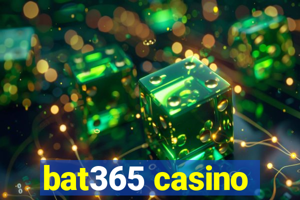 bat365 casino