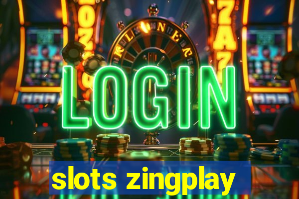 slots zingplay