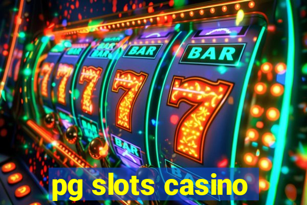 pg slots casino