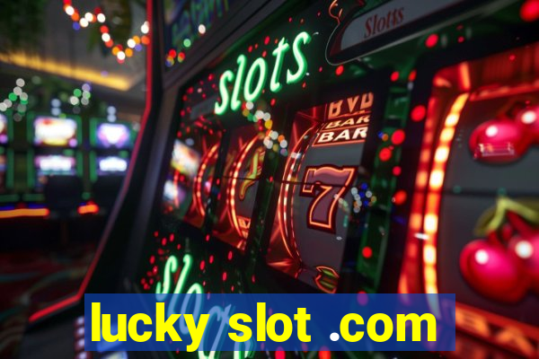 lucky slot .com