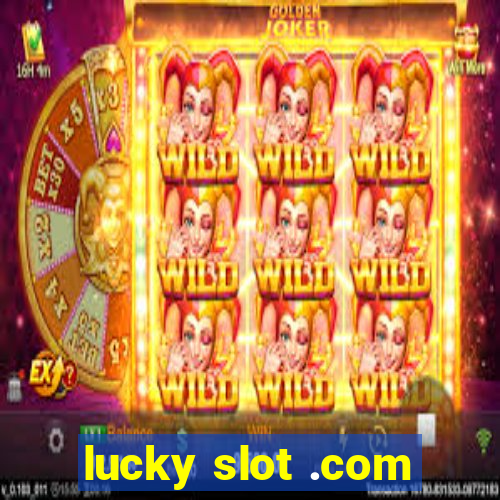 lucky slot .com