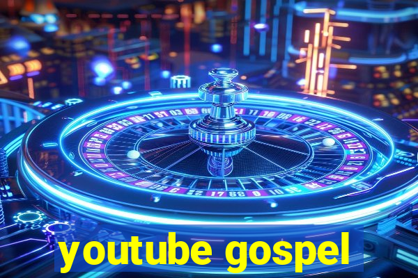 youtube gospel