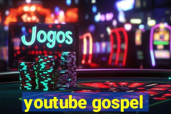 youtube gospel