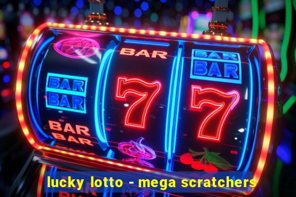 lucky lotto - mega scratchers