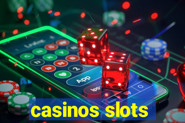 casinos slots