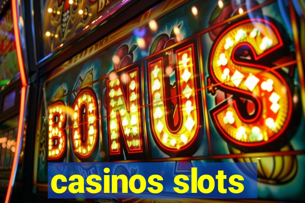 casinos slots