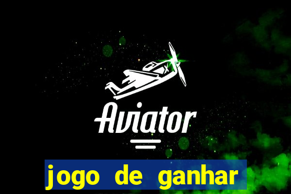 jogo de ganhar dinheiro 2023