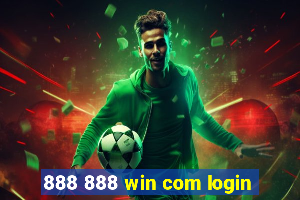 888 888 win com login