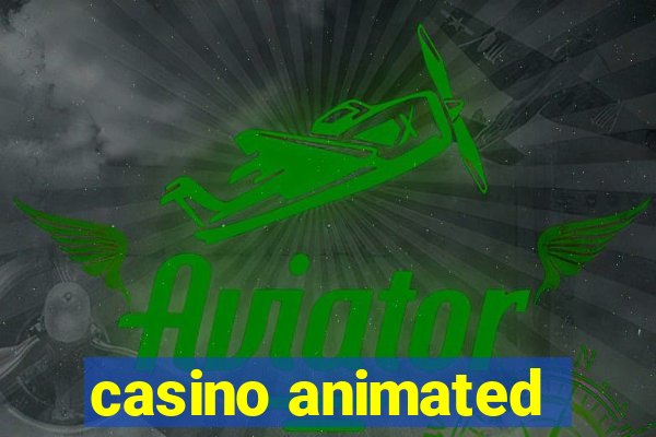 casino animated