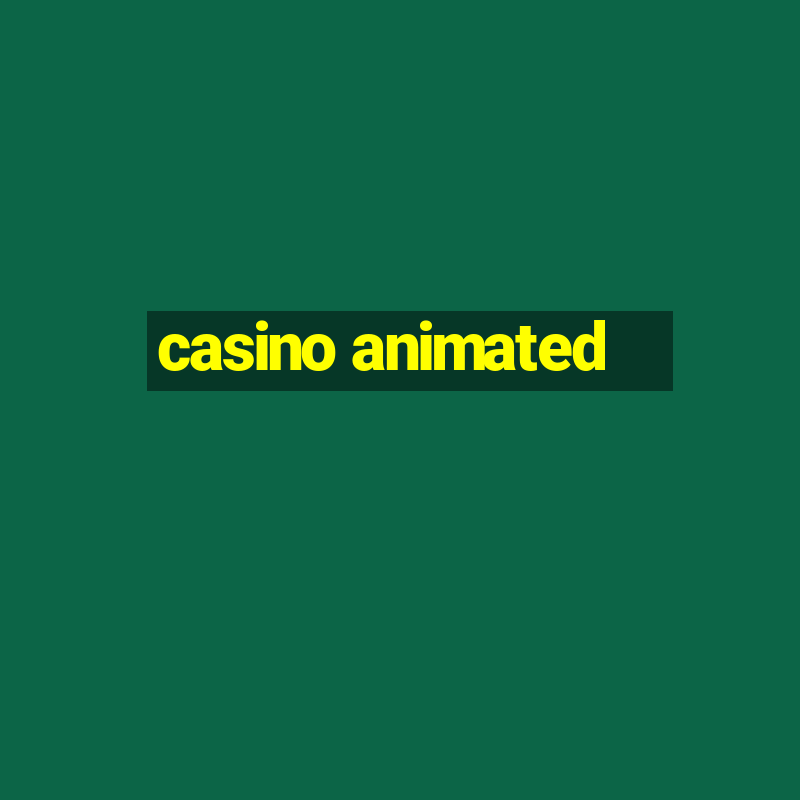 casino animated