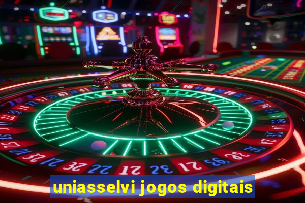 uniasselvi jogos digitais