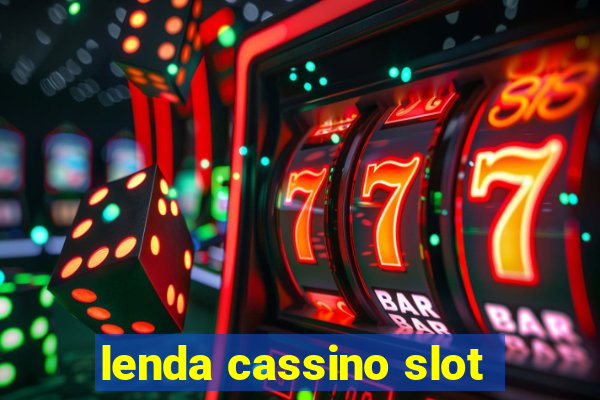 lenda cassino slot