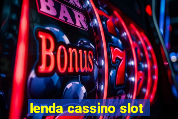 lenda cassino slot