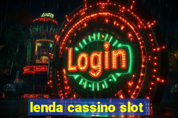 lenda cassino slot