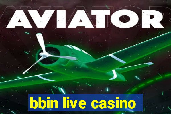 bbin live casino