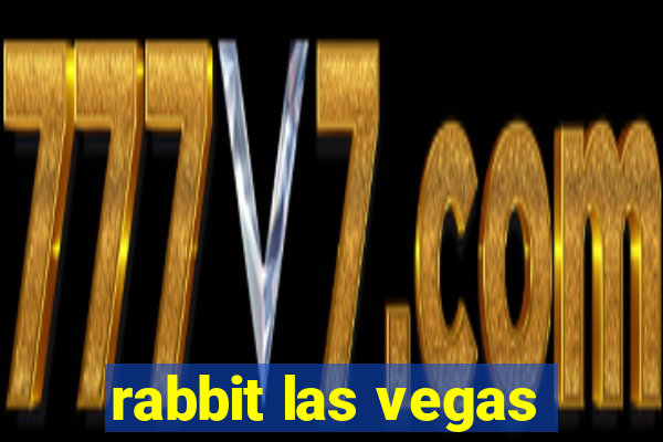 rabbit las vegas