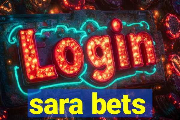 sara bets