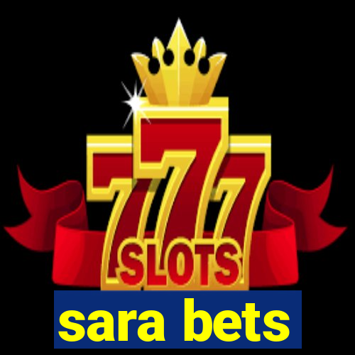 sara bets