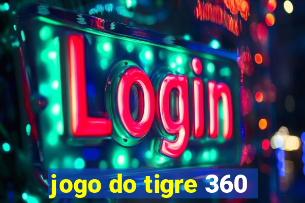 jogo do tigre 360