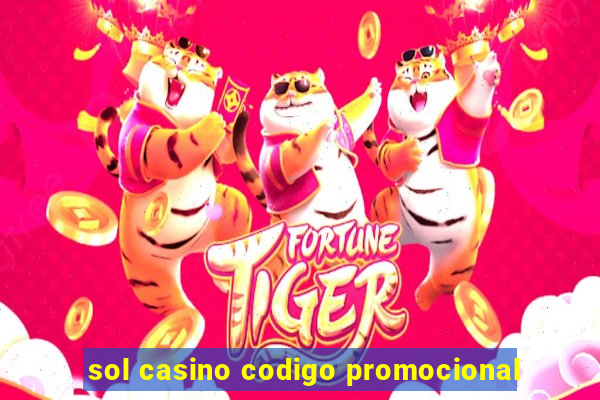 sol casino codigo promocional