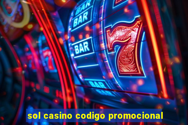 sol casino codigo promocional