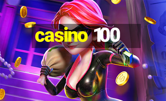 casino 100