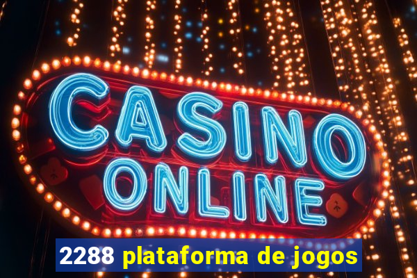 2288 plataforma de jogos