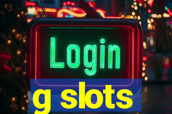 g slots