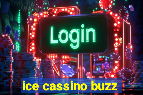 ice cassino buzz