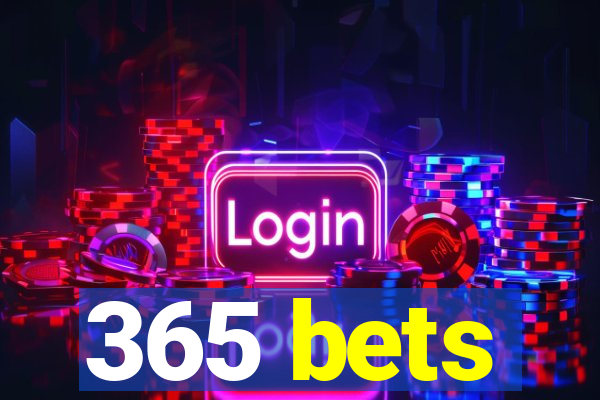 365 bets