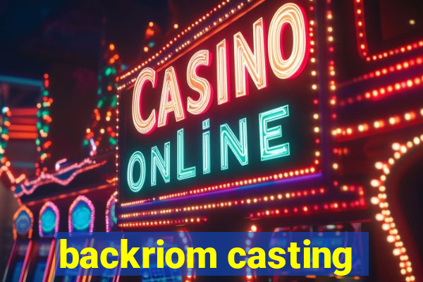 backriom casting