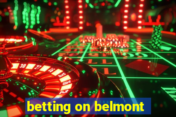 betting on belmont