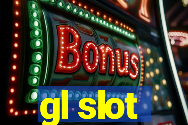 gl slot