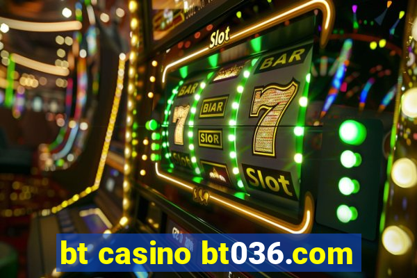 bt casino bt036.com