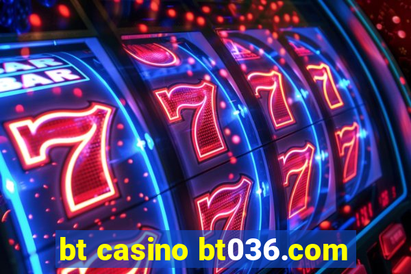 bt casino bt036.com